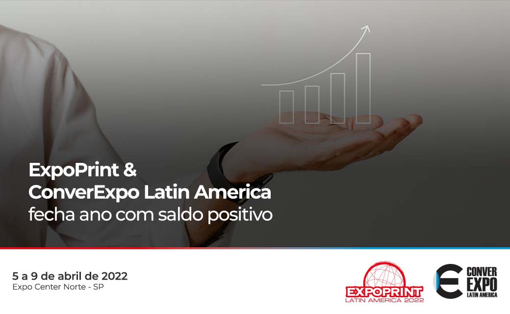 ExpoPrint & ConverExpo Latin America fecha ano com saldo positivo